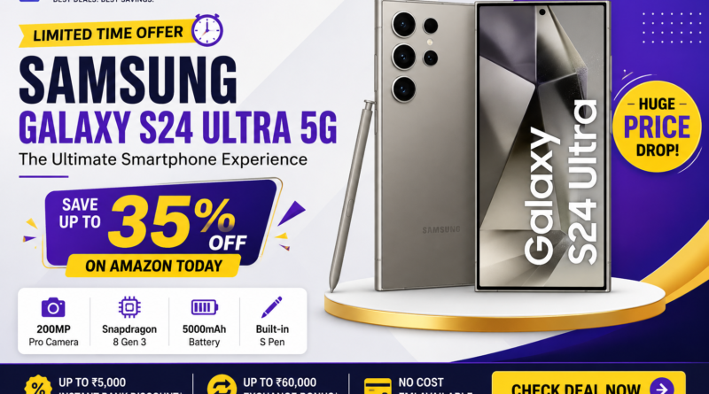 Samsung Galaxy S24 Ultra 5G Price Drop – Get Up to 35% Off on Amazon Today